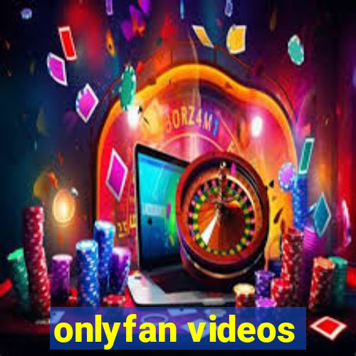 onlyfan videos